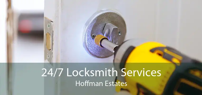 24/7 Locksmith Services Hoffman Estates