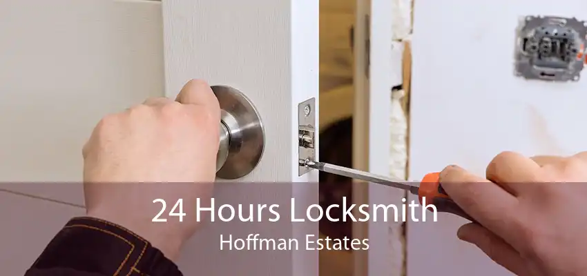 24 Hours Locksmith Hoffman Estates
