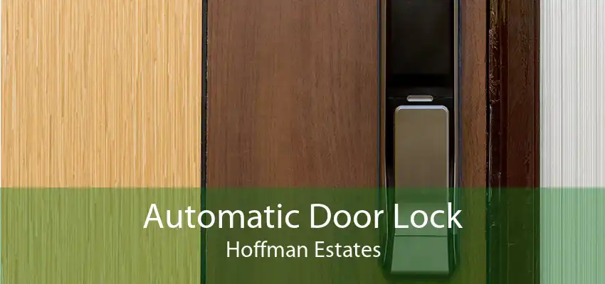 Automatic Door Lock Hoffman Estates