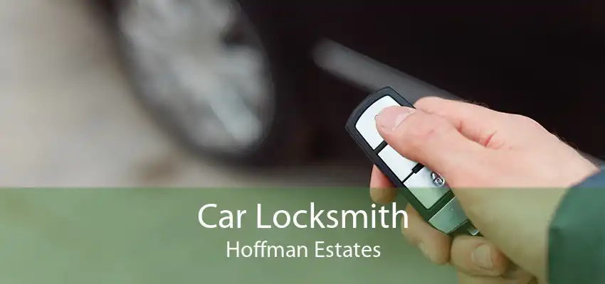 Car Locksmith Hoffman Estates