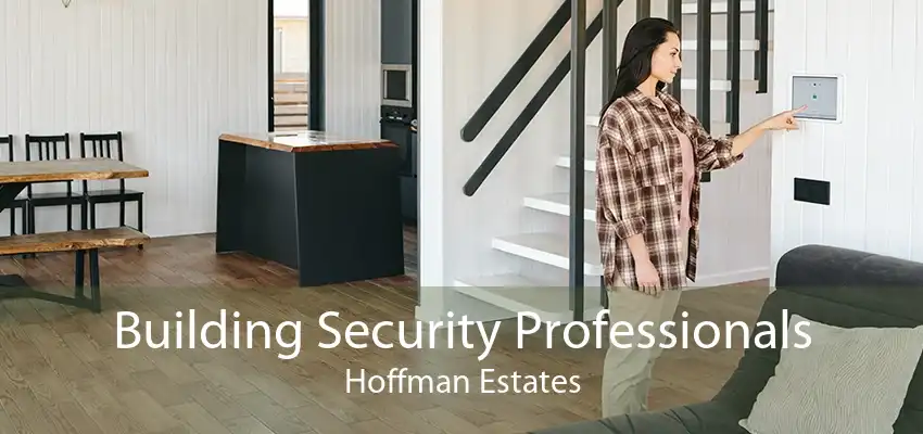 Building Security Professionals Hoffman Estates