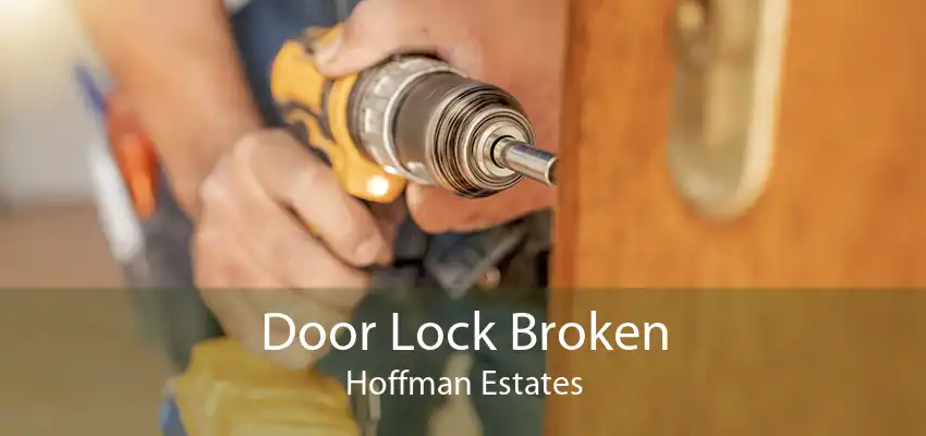 Door Lock Broken Hoffman Estates