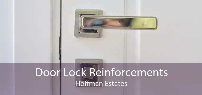 Door Lock Reinforcements Hoffman Estates