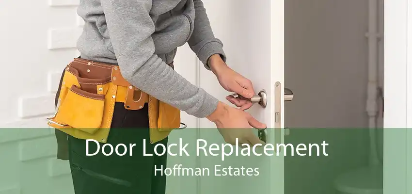 Door Lock Replacement Hoffman Estates
