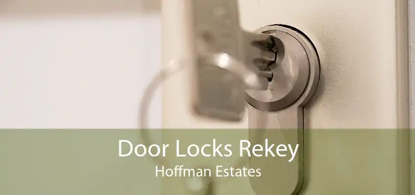 Door Locks Rekey Hoffman Estates