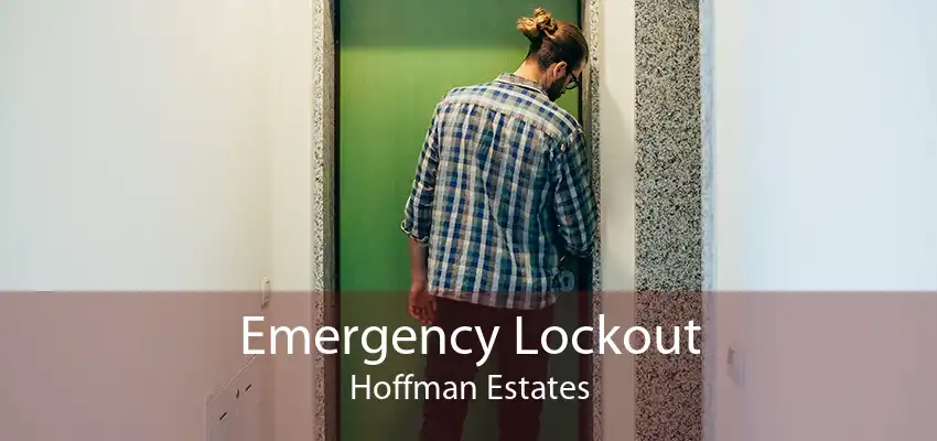 Emergency Lockout Hoffman Estates