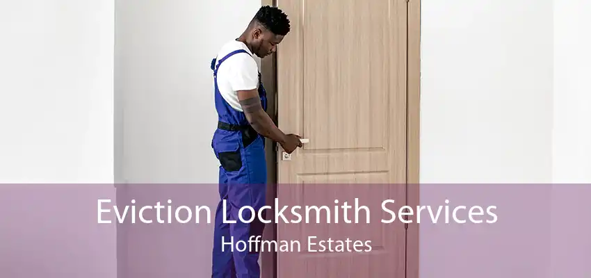 Eviction Locksmith Services Hoffman Estates