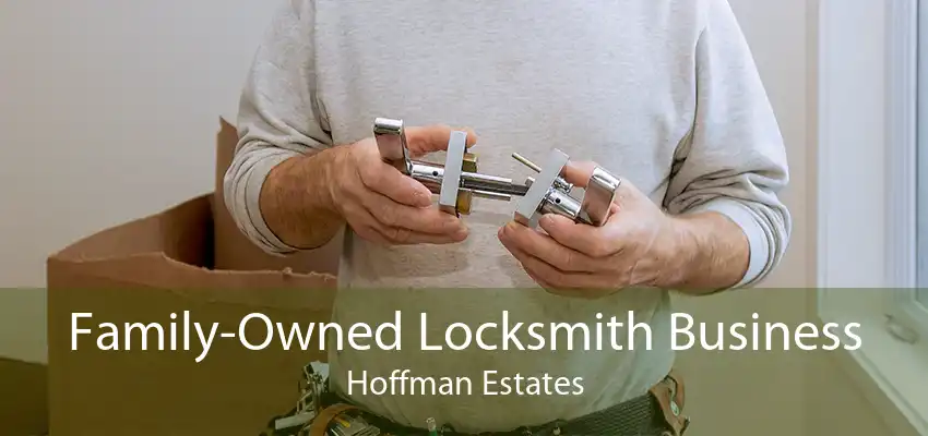 Family-Owned Locksmith Business Hoffman Estates