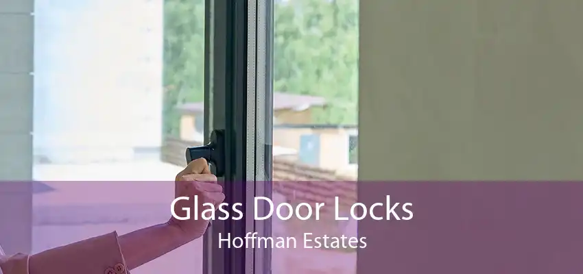 Glass Door Locks Hoffman Estates