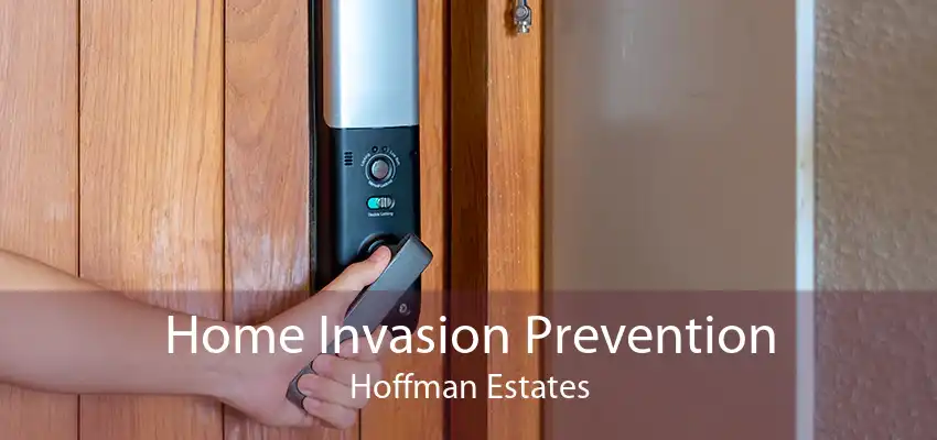 Home Invasion Prevention Hoffman Estates