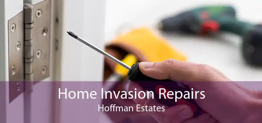 Home Invasion Repairs Hoffman Estates