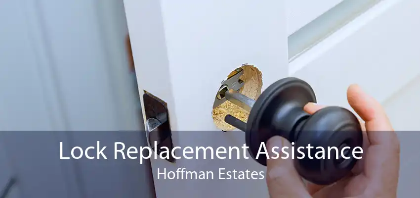 Lock Replacement Assistance Hoffman Estates