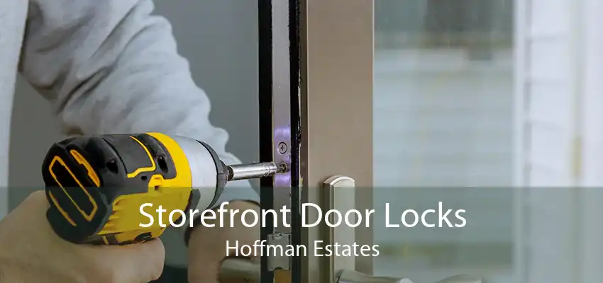 Storefront Door Locks Hoffman Estates