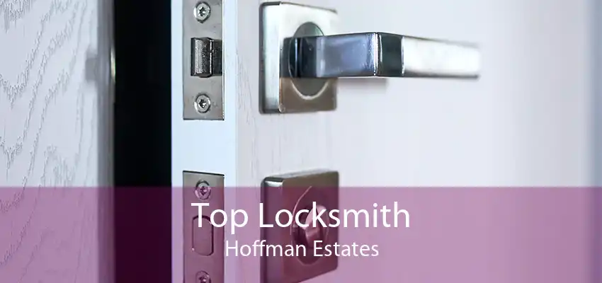 Top Locksmith Hoffman Estates