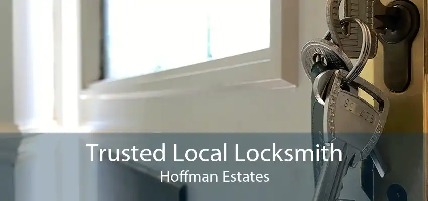 Trusted Local Locksmith Hoffman Estates